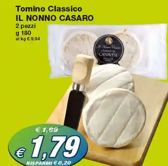 Prix Quality IL Nonno Casaro Tomino Classico 180 g offerta