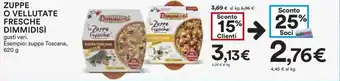 Coop ZUPPE O VELLUTATE FRESCHE DIMMIDISÌ gusti vari 620 g offerta