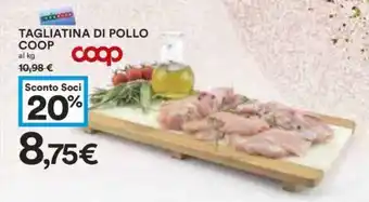 Coop TAGLIATINA DI POLLO COOP offerta