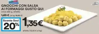 Coop GNOCCHI CON SALSA AI FORMAGGI GUSTO QUI circa 250 g offerta