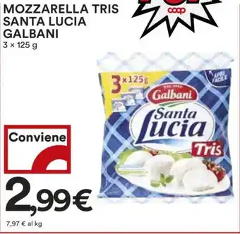 Coop MOZZARELLA TRIS SANTA LUCIA GALBANI 3 x 125 g offerta