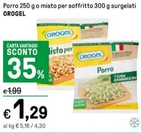 Iper La Grande Porro 250 g o misto per soffritto 300 g surgelati OROGEL offerta