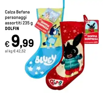 Iper La Grande Calza Befana personaggi assortiti 235 g DOLFIN offerta