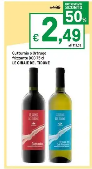 Iper La Grande Gutturnio o Ortrugo frizzante DOC 75 cl LE GHIAIE DEL TIDONE offerta