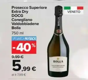 Carrefour Market Prosecco Superiore Extra Dry DOCG Conegliano Valdobbiadene Bolla offerta