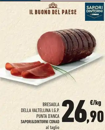 Conad Conad Bresaola Della Valtellina Igp Punta D'anca offerta