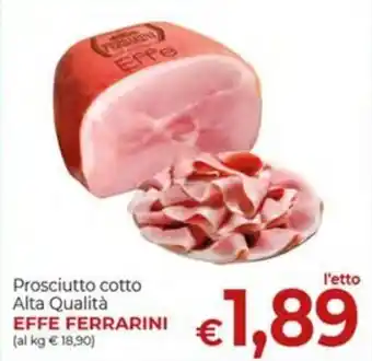 Supermercati Nonna Isa Prosciutto cotto Alta Qualità EFFE FERRARINI offerta