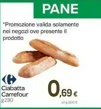 Carrefour Carrefour Ciabatta 230 G offerta