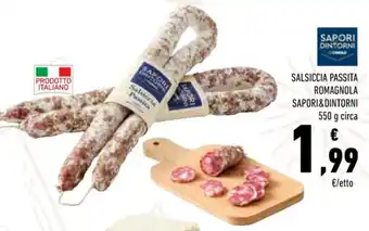 Conad Superstore SALSICCIA PASSITA ROMAGNOLA SAPORI&DINTORNI 550 g circa offerta