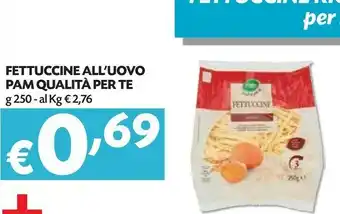 Pam Pam Qualita Per Te Fettuccine All'uovo 250 G offerta