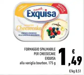 Conad Superstore FORMAGGIO SPALMABILE PER CHEESECAKE EXQUISA alla vaniglia bourbon, 175 g offerta