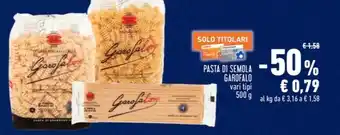 Conad Superstore PASTA DI SEMOLA GAROFALO vari tipi 500 g offerta