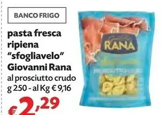 Pam Rana Sfogliavelo Prosciutto Crudo 250 G(ml) offerta