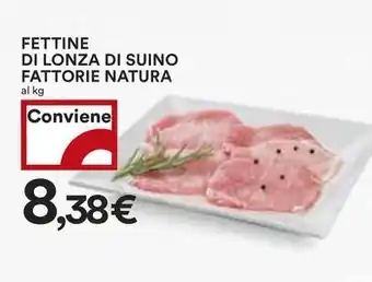 Coop FETTINE DI LONZA DI SUINO FATTORIE NATURA offerta