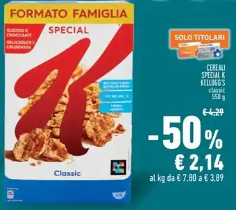 Conad Superstore CEREALI SPECIAL K KELLOGG'S classic 550 g offerta