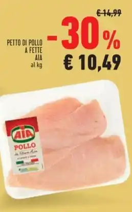 Conad Superstore PETTO DI POLLO A FETTE AIA offerta