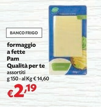 Pam Pam Qualita Per Te Formaggio A Fette 150 G offerta