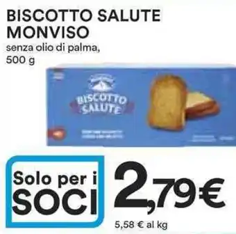 Ipercoop BISCOTTO SALUTE MONVISO senza olio di palma, 500 g offerta