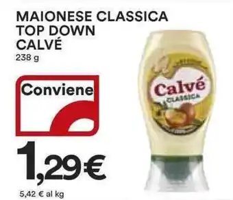Ipercoop MAIONESE CLASSICA TOP DOWN CALVÉ 238 g offerta