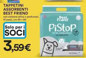 Ipercoop TAPPETINI ASSORBENTI BEST FRIEND con carbone attivo o profumati, 10 pezzi, cm 60 x 60 offerta