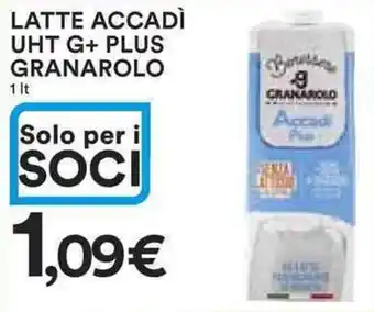 Ipercoop LATTE ACCADÌ UHT G+ PLUS GRANAROLO 1 lt offerta