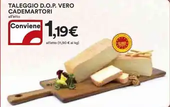 Ipercoop TALEGGIO D.O.P. VERO CADEMARTORI all'etto offerta