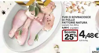 Ipercoop FUSI O SOVRACOSCE DI POLLO FATTORIE NATURA esempio: fusi, 850 g offerta