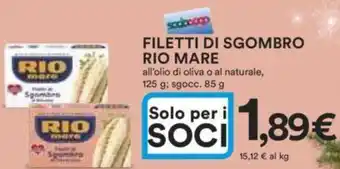 Ipercoop FILETTI DI SGOMBRO RIO MARE all'olio di oliva o al naturale, 125 g; sgocc. 85 g offerta