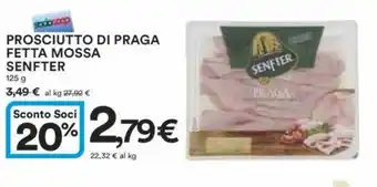 Ipercoop PROSCIUTTO DI PRAGA FETTA MOSSA SENFTER 125 g offerta