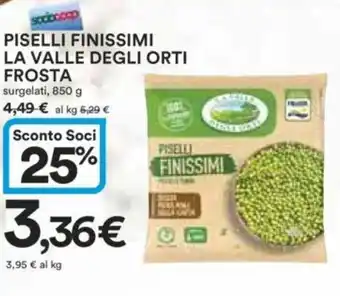 Ipercoop PISELLI FINISSIMI LA VALLE DEGLI ORTI FROSTA surgelati, 850 g offerta