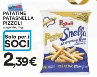 Ipercoop PATATINE PATASNELLA PIZZOLI surgelate, 1 kg offerta