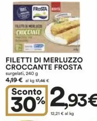 Ipercoop FILETTI DI MERLUZZO CROCCANTE FROSTA surgelati, 240 g offerta