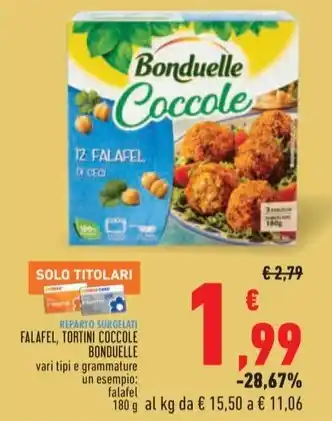 Conad Superstore FALAFEL, TORTINI COCCOLE BONDUELLE offerta