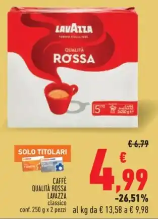 Conad Superstore CAFFÈ QUALITÀ ROSSA LAVAZZA classico conf. 250 g x 2 pezzi offerta