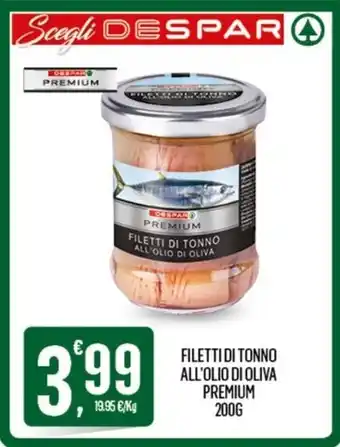 Despar FILETTI DI TONNO ALL'OLIO DI OLIVA PREMIUM 200G offerta