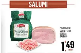 Despar PROSCIUTTO COTTO FETTA GOLOSA GALBANI offerta