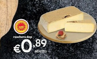 Pam Raschera Dop offerta