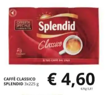 CAFFÈ CLASSICO SPLENDID 3x225 g