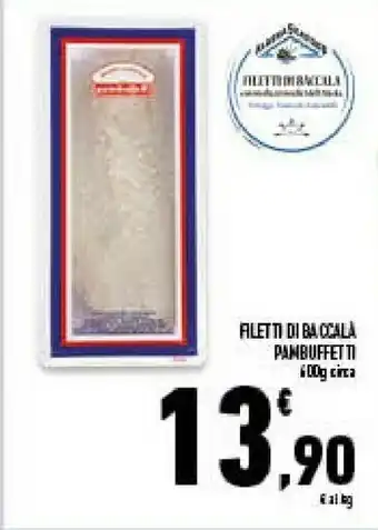 Conad Superstore Panbuffetti Filetti Di Baccala offerta