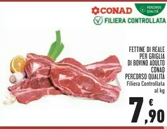 Conad Superstore Fettine Di Reale Per Griglia Di Bovino Adulto offerta