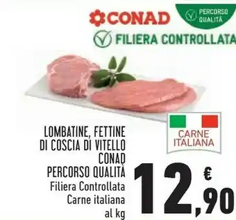 Conad Conad Lombatine, Fettine Di Coscia Di Vitello Percorso Qualità offerta