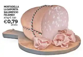 MORTADELLA LA SAPORITA SALUMIFICIO FELSINEO