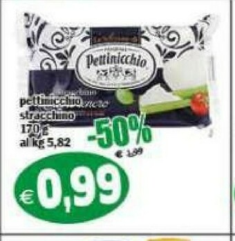 Gros Pettinicchio Stracchino offerta