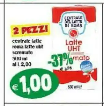 Il Castoro Supermercati Centrale del latte di roma Latte parzialmente scremato offerta