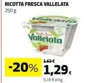 Coop RICOTTA FRESCA VALLELATA 250 g offerta