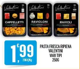 Despar PASTA FRESCA RIPIENA VALENTINI VARI TIPI 250G offerta