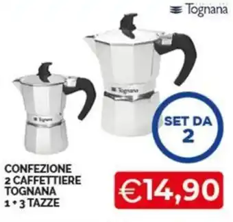 CONFEZIONE 2 CAFFETTIERE TOGNANA 1+ 3 TAZZE
