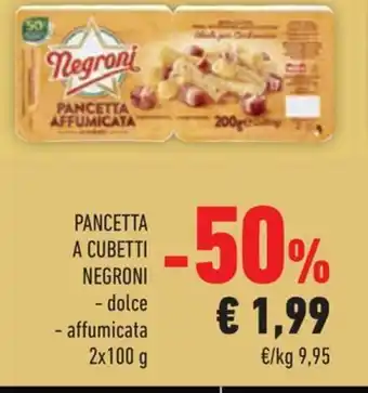 Conad PANCETTA A CUBETTI NEGRONI - dolce - affumicata 2x100 g offerta