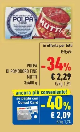 Conad POLPA DI POMODORO FINE MUTTI 3x400 g offerta