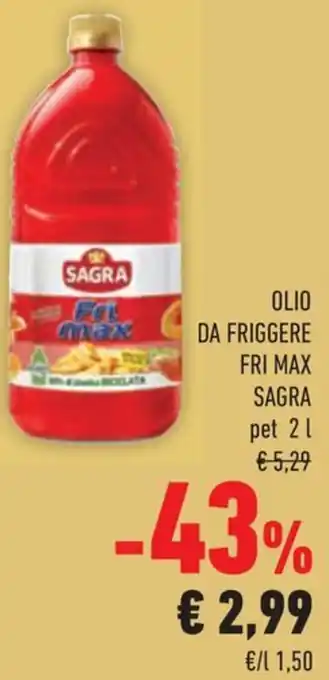 Conad OLIO DA FRIGGERE FRI MAX SAGRA pet 2 1 offerta
